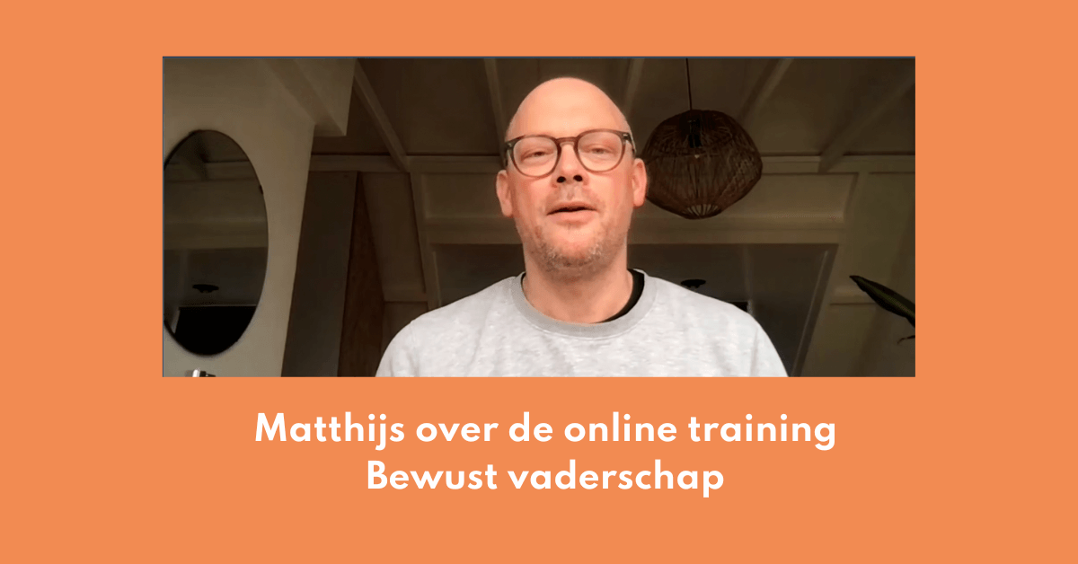 Matthijs over Online training Bewust vaderschap